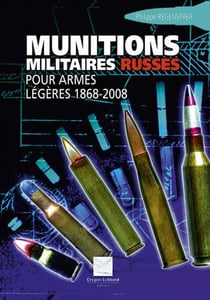 Munitions militaires russes pour armes légères 1868-2007