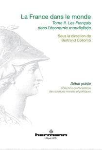 La France dans le monde, Volume 2 : Les Français dans l'économie mondialisée