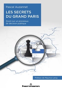 Les secrets du grand Paris - zoom sur un processus de décision publique