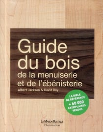 Guide Du Bois De La Menuiserie Et De L'Ebenisterie