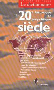 Le dictionnaire historique et geopolitique du xx siecle