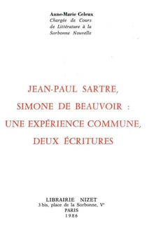 Jean-Paul Sartre, Simone de Beauvoir : une expérience commune, deux écritures
