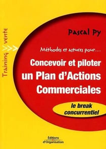 Méthodes et astuces pour concevoir et piloter un plan d'actions commerciales - le break concurrentiel