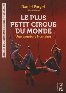 L'aventure humaine du plus petit cirque du monde