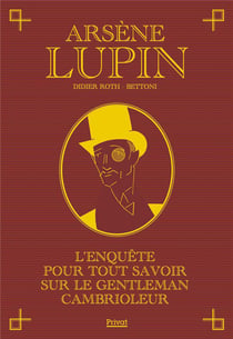 Arsène lupin : l'enquête pour tout savoir sur le gentleman cambrioleur