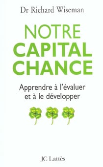 Notre capital chance - apprendre a l'evaluer et a le developper 