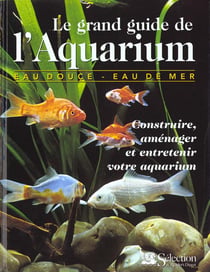 Grand guide de l'aquarium
