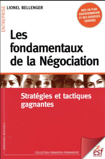 Les fondamentaux de la négociation - stratégies et tactiques gagnantes