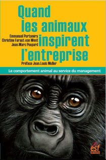 Quand les animaux inspirent l'entreprise - le comportement animal au service du management