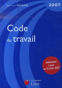 Code du travail 2007 - addendum à jour au 12 mars 2007