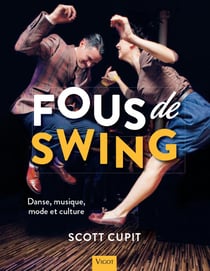Fous de swing - danse, musique, mode et culture