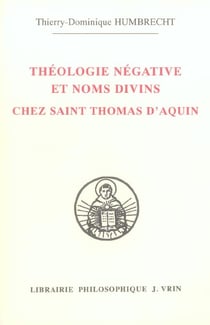 Théologie négative et nom divins chez saint Thomas d'Aquin
