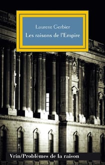 Les raisons de l'Empire - l'humanisme impérial dans la pensée politique