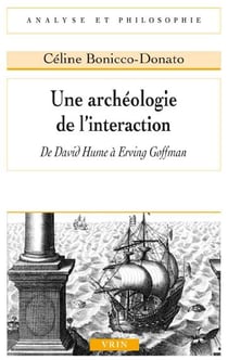 Une archéologie de l'interaction - de David Hume à Erving Goffman