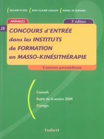 Concours d'entree dans les instituts de formation en masso-kinesitherapie (3e edition)