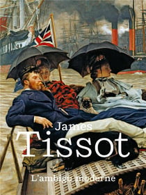 James Tissot - l'ambigu moderne