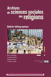 Archives de sciences sociales des religions n.188 : octobre-décembre 2019 - bulletin bibliographique