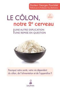 Le côlon, notre 2e cerveau ? une autre explication, une remise en question
