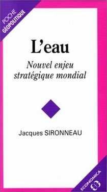 L'EAU, NOUVEL ENJEU STRATEGIQUE MONDIAL