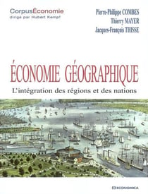 Économie géographique - l'intégration des régions et des nations
