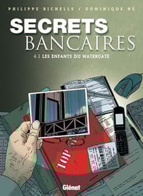 Secrets Bancaires - Tome 4.1 : Les enfants du Watergate