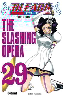 Bleach Tome 29 : the slashing opera