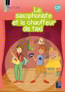 Lecture piano : le saxophoniste et le chauffeur de taxi - CP - période 5 série 2 (édition 2021)