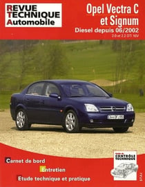 Revue technique automobile n.673.1 : Opel Vectra C et Signum - Diesel depuis 06/2002
