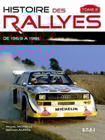 Histoire des rallyes 1969-1986 Tome 2