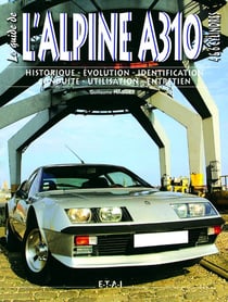 L'Alpine A310 - 4 & 6 cylindres