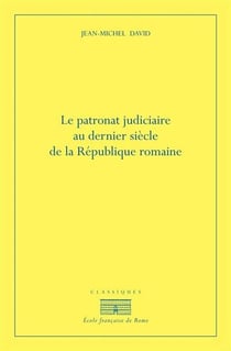 Le patronat judiciaire au dernier siècle de la république