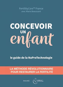 Concevoir un enfant - restaurer la fertilité avec la naprotechnologie