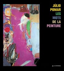 Julio Pomar - les mots de la peinture
