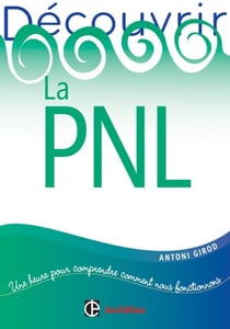 Découvrir la pnl (2e édition)
