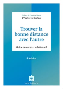 Trouver la bonne distance avec l'autre : Grâce au curseur relationnel (4e édition)