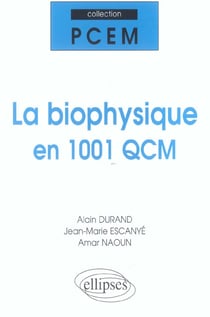 La biophysique en 1001 QCM