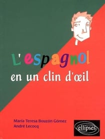 L'espagnol en un clin d'oeil