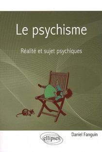 Le psychisme - réalité et sujet psychiques