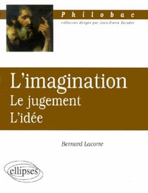 Imagination (L') - Le jugement - L'idée