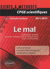 Le mal. Fiches et méthodes. Macbeth, William Shakespeare - Profession de foi du vicaire savoyard, Jean-Jacques Rousseau - Les Âmes fortes, Jean Giono.