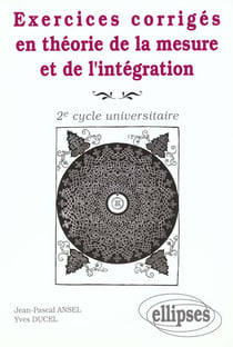 Exercices corriges en theorie de la mesure et de l'integration