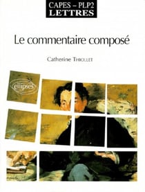 Commentaire composé (CAPES/PLP2) (Le)