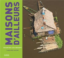 Les Maisons d'ailleurs racontées aux enfants