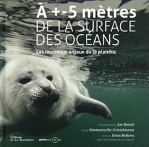 À +- 5 mètres de la surface des océans - les nouveaux enjeux de la planète