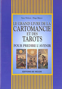 Le grand livre de la cartomancie et des tarots