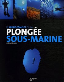 Guide complet de la plongée sous-marine