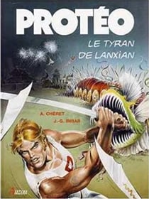 Protéo t.3 - le tyran de Lanxian
