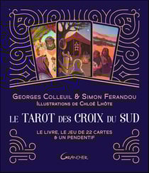 Le tarot des croix du sud : le livre, le jeu de 22 cartes & un pendentif