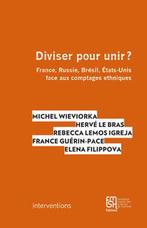Diviser pour unir ? : France, Russie, Brésil, États-Unis face aux comptages ethniques