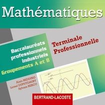 Mathématiques - terminale professionnelle groupements a et b - cd du professeur